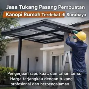 Jasa Tukang Pasang Pembuatan Kanopi Rumah Terdekat di Surabaya Murah Bagus