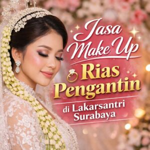 Jasa Make Up Rias Pengantin di Lakarsantri Surabaya